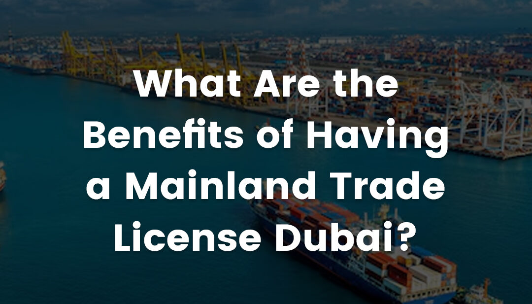 Mainland Trade License Dubai